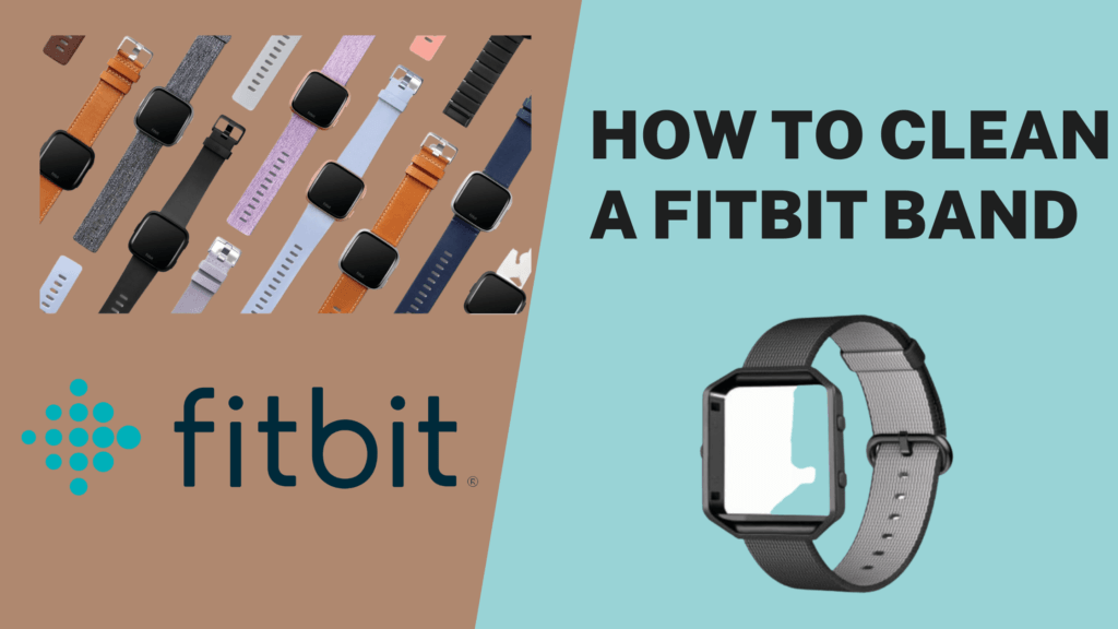 How To Clean a Fitbit Band and Take Care of Your Tracker