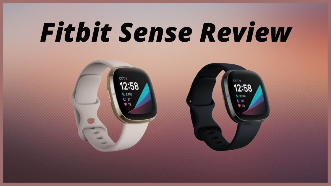 Fitbit Sense Review