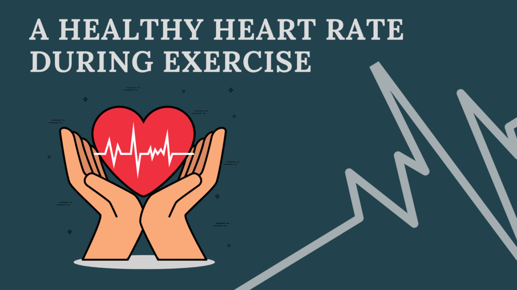 A Healthy Heart Rate During Exercise is Essential to Fitness