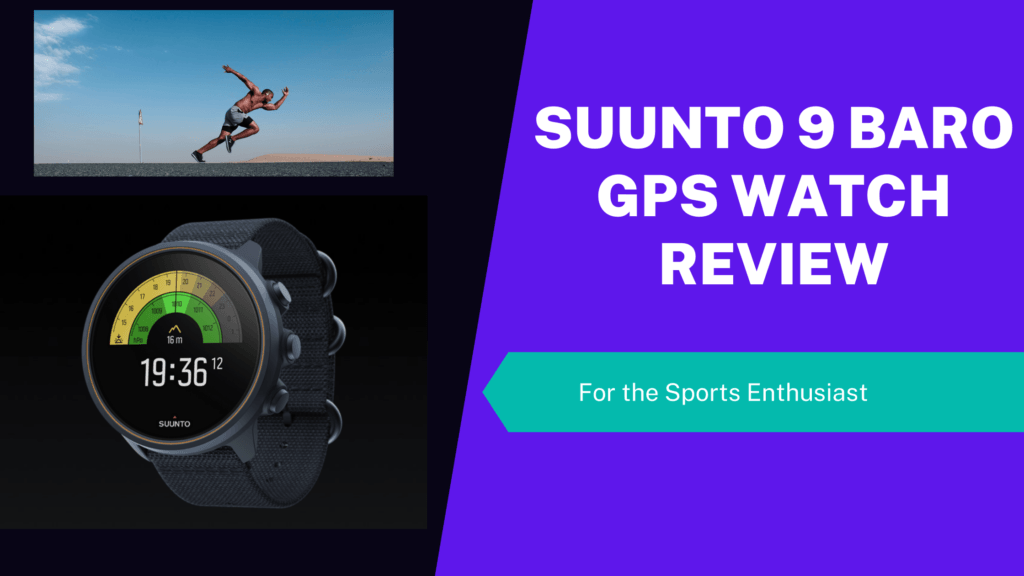 Suunto 9 Baro GPS Watch Review- For Those Who Demand Quality