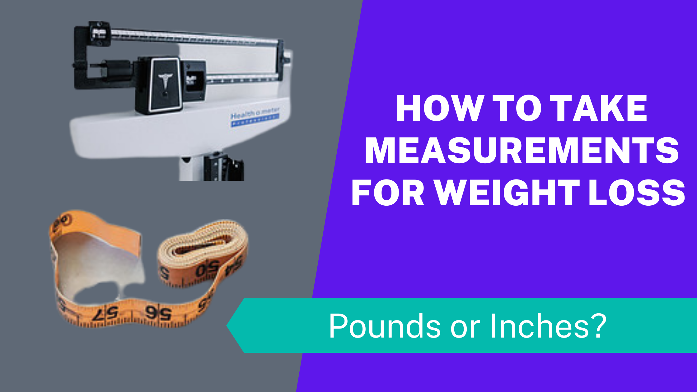 How to Take Measurements For Weight Loss