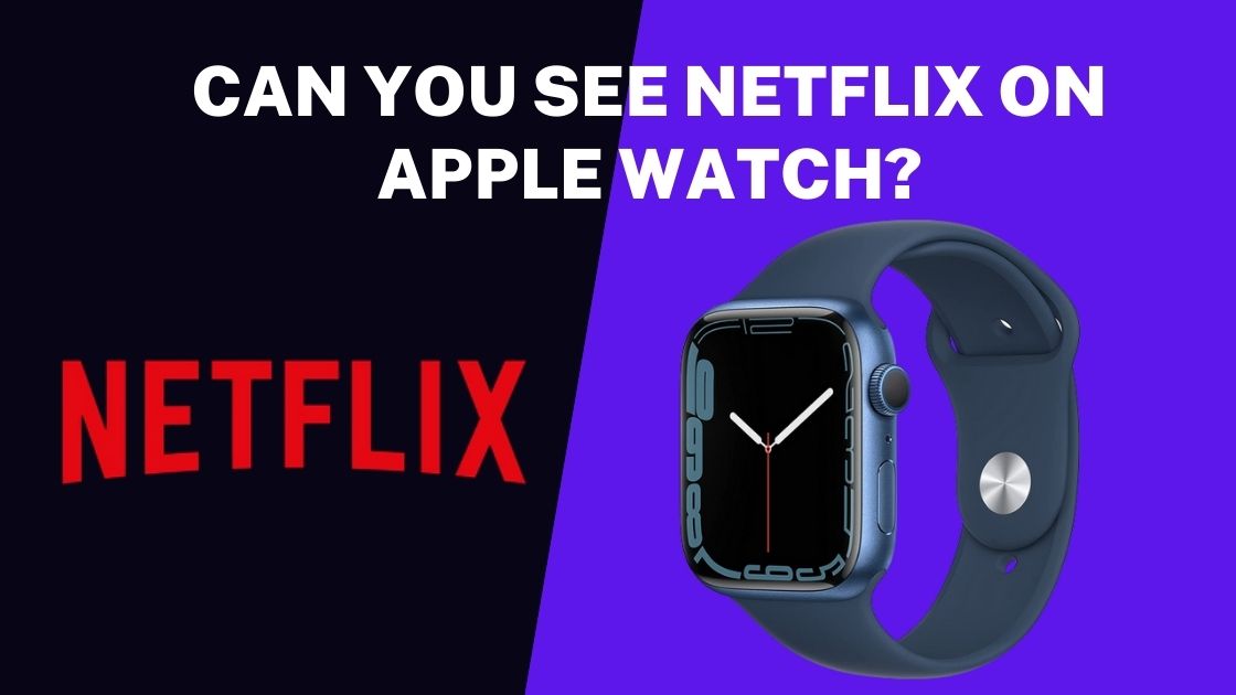 Netflix on Apple Watch