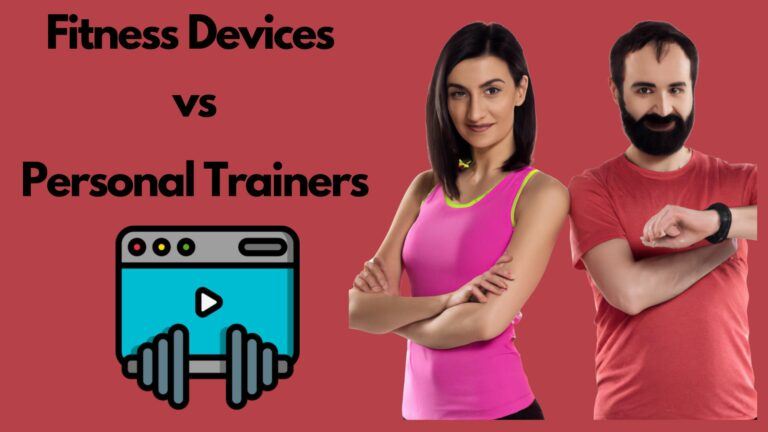 Fitness Devices vs Personal Trainers